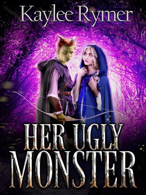 Title details for Her Ugly Monster (The Last Worcog Trilogy) by Kaylee Rymer - Available